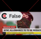 No, Tinubu has not reduced corps members’ allowance